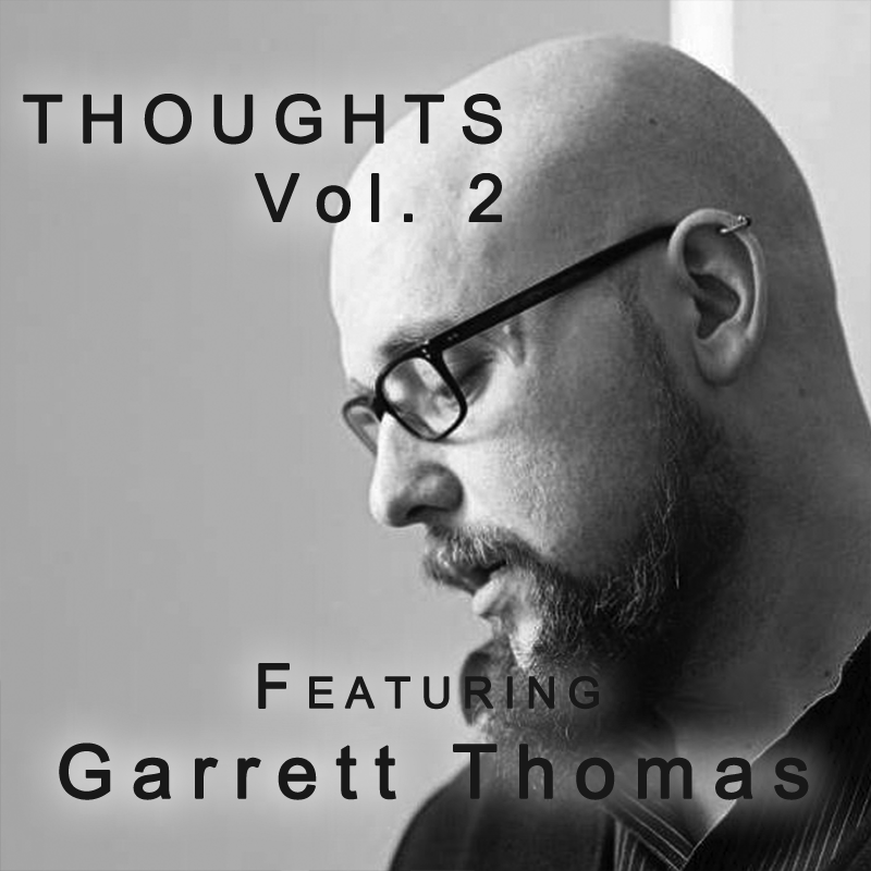 Thoughts Vol. 2: Featuring Garrett Thomas – Patrick G. Redford
